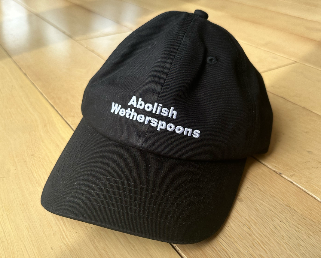 Abolish Wetherspoons Dad Cap