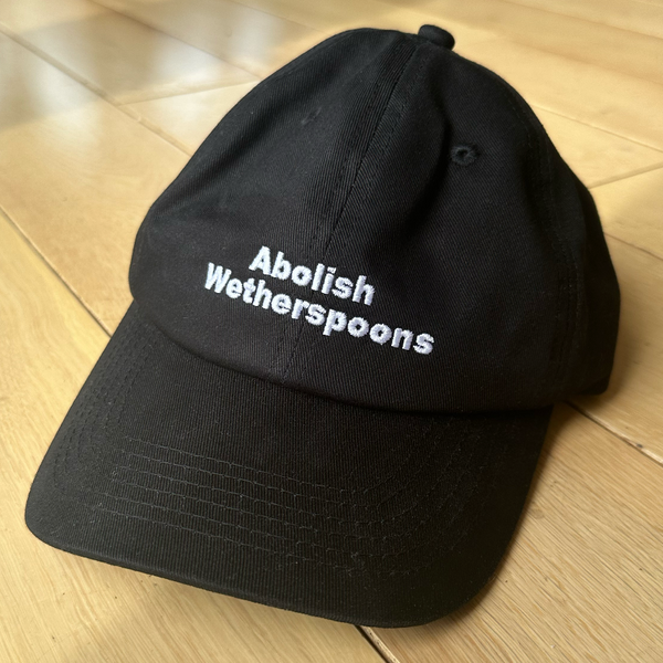 Abolish Wetherspoons Dad Cap