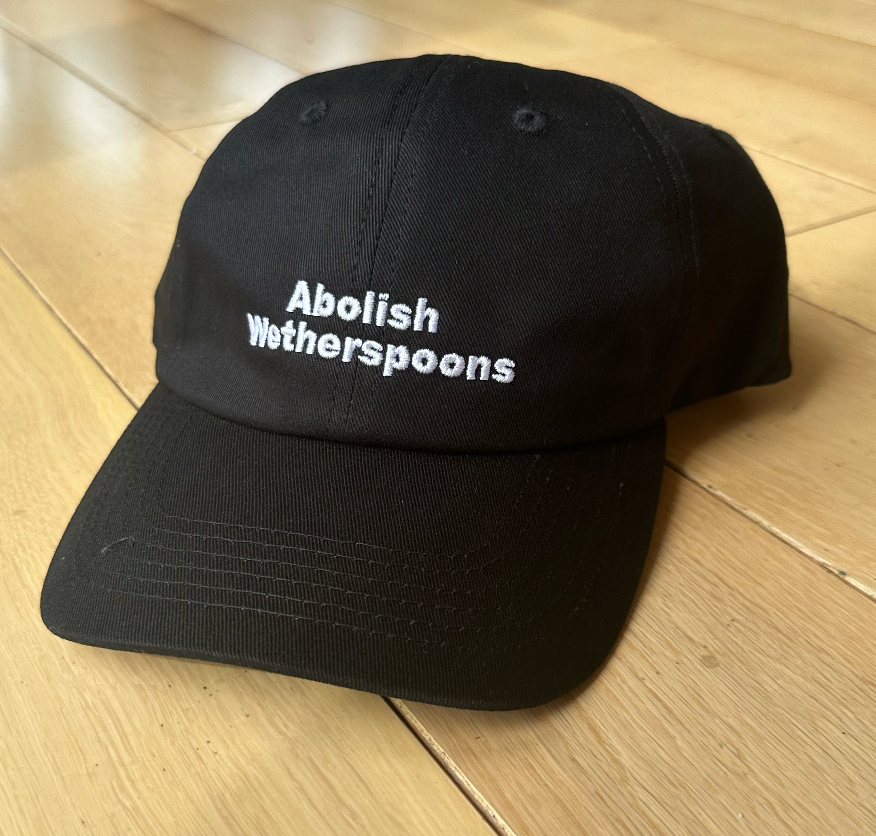 Abolish Wetherspoons Dad Cap