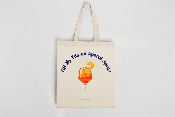 Off my Tits on Aperol Spritz Tote Bag