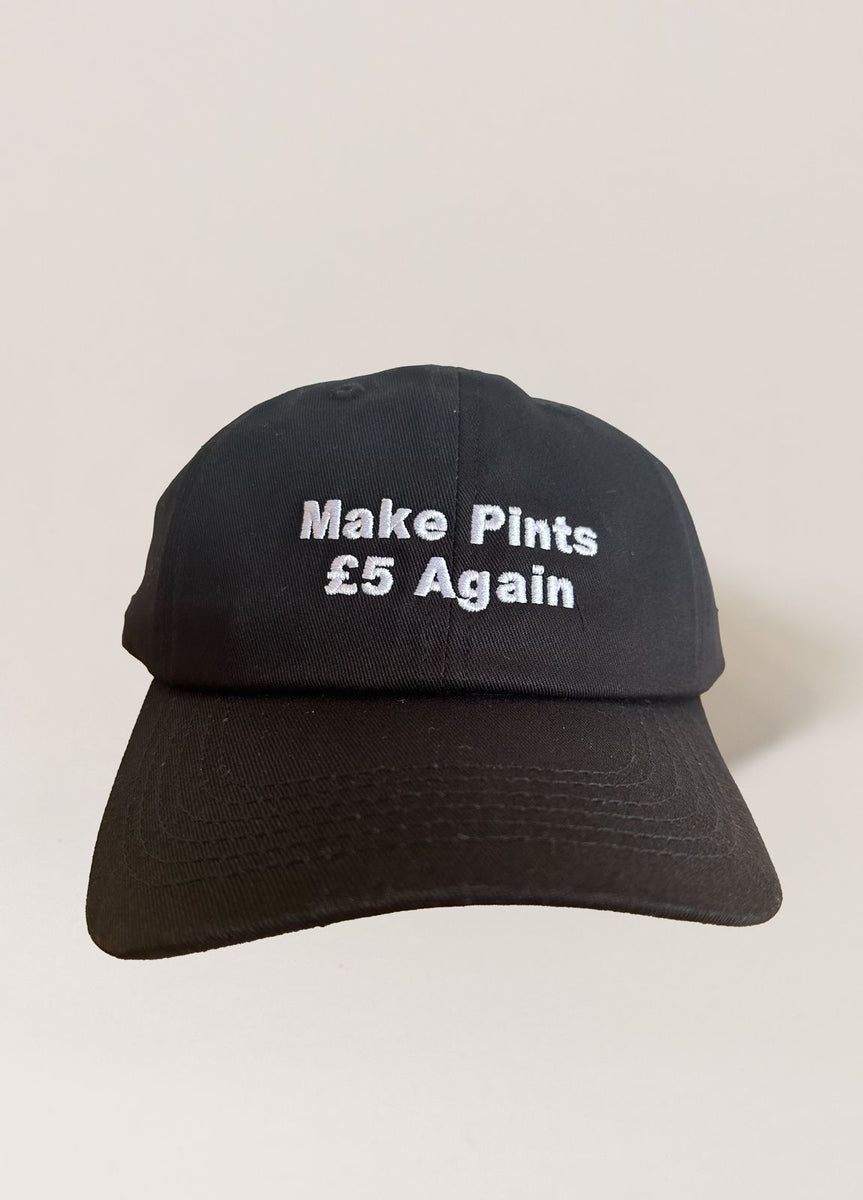 Make Pints £5 Again Cap