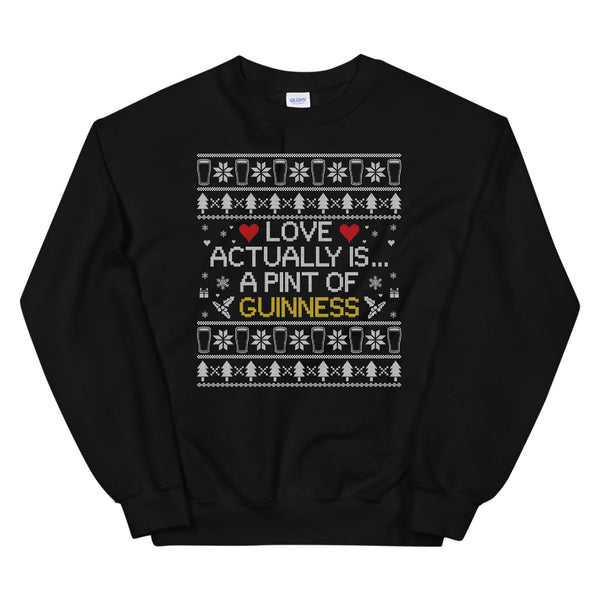 PREORDER - Love Actually is Guinness | Sweatshirt