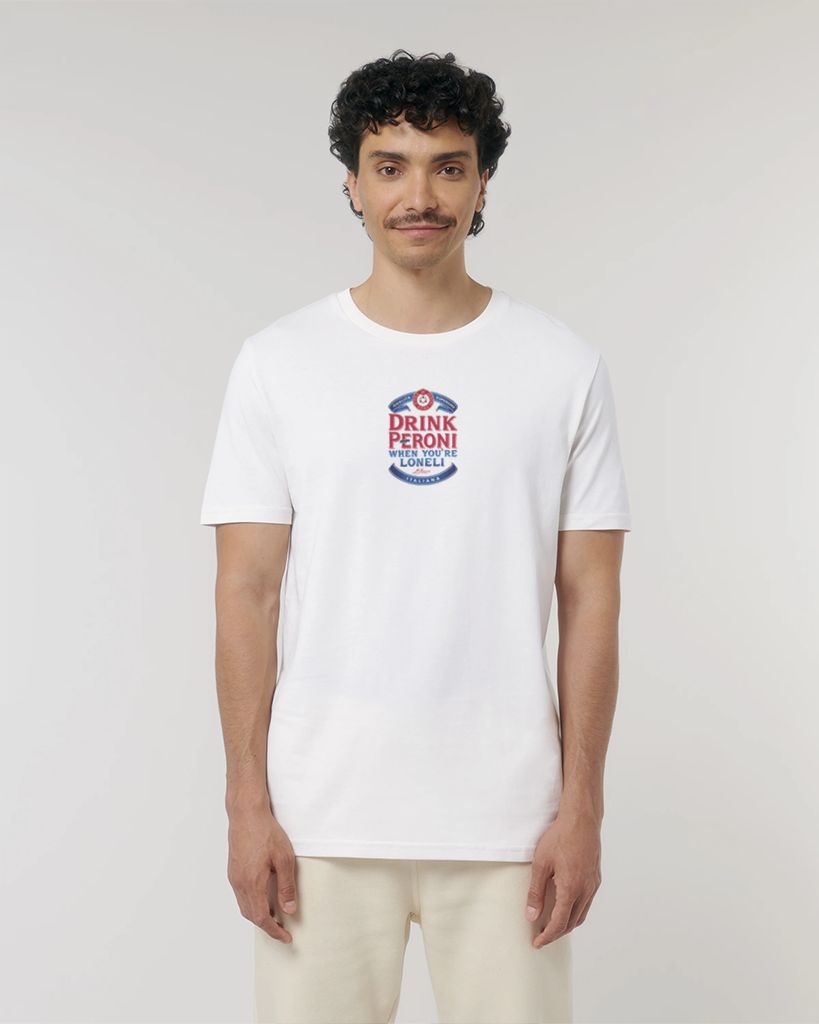 Drink Peroni When You're Loneli Tee