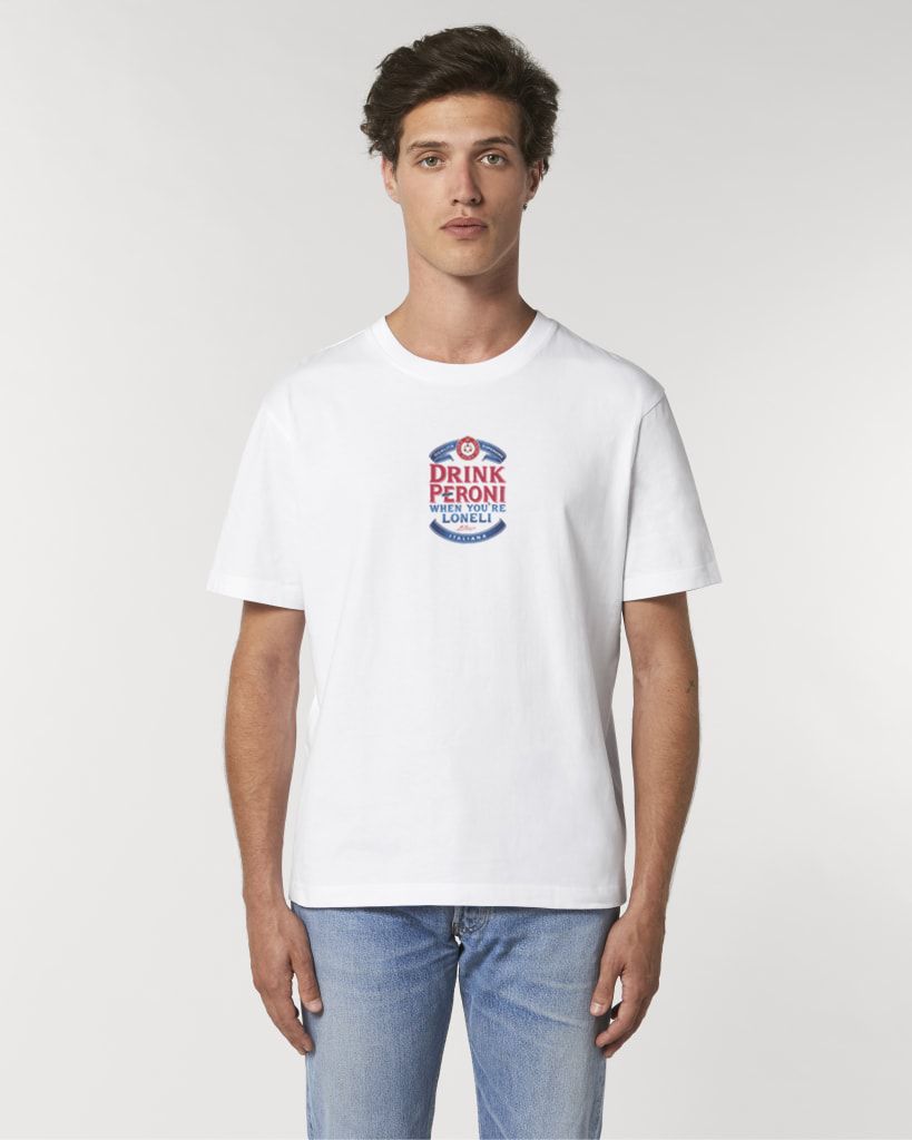Drink Peroni When You're Loneli Tee
