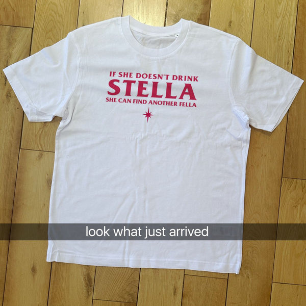 If She Doesn't Drink Stella Tee