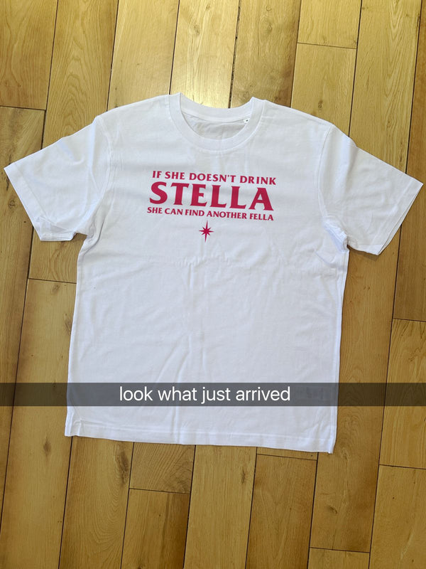 If She Doesn't Drink Stella Tee