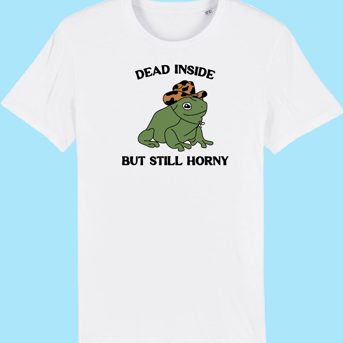 Dead Inside, but Still Horny Frog Tee