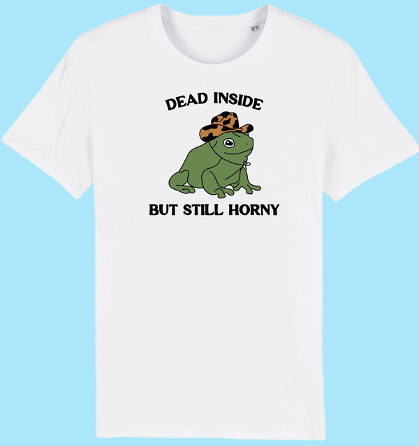 Dead Inside, but Still Horny Frog Tee