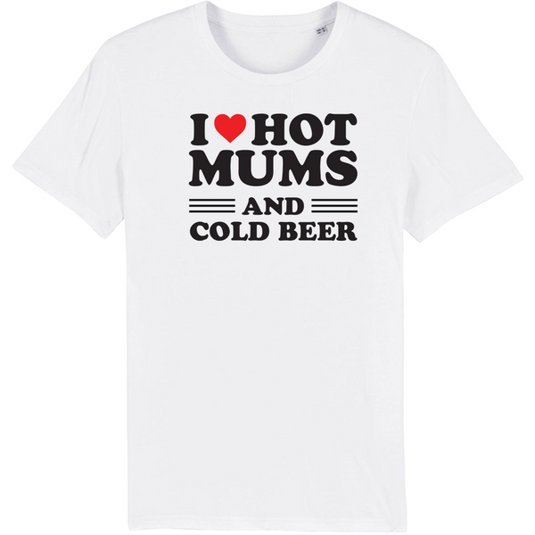 I Love Hot Mums Tee